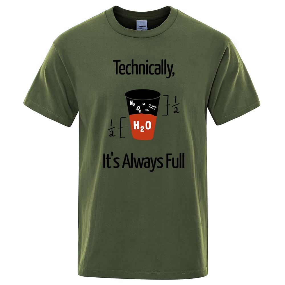 Technically It'S Always Full Scientific Experiment T-Shirts Men Fashion Breathable Tshirt Loose Shirts Tee Clothes Cotton Tops