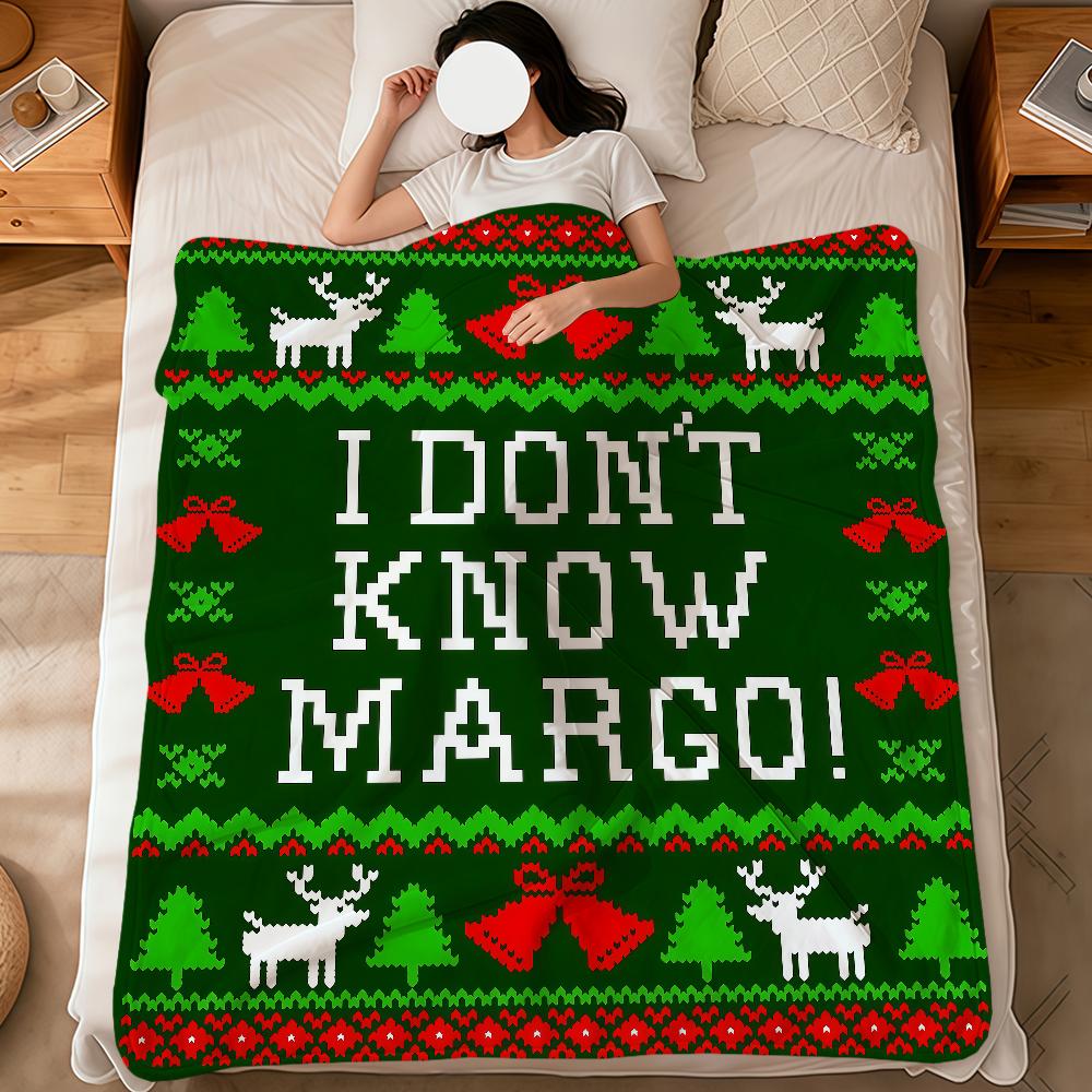 I Don't Know Margo! Christmas Vacation Quote soft warm plush blanket dorm sofa living room pet hogar bedroom gift home Flannel