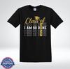 Class Of 2026 I Am So Done Funny Graduation Senior T-Shirt