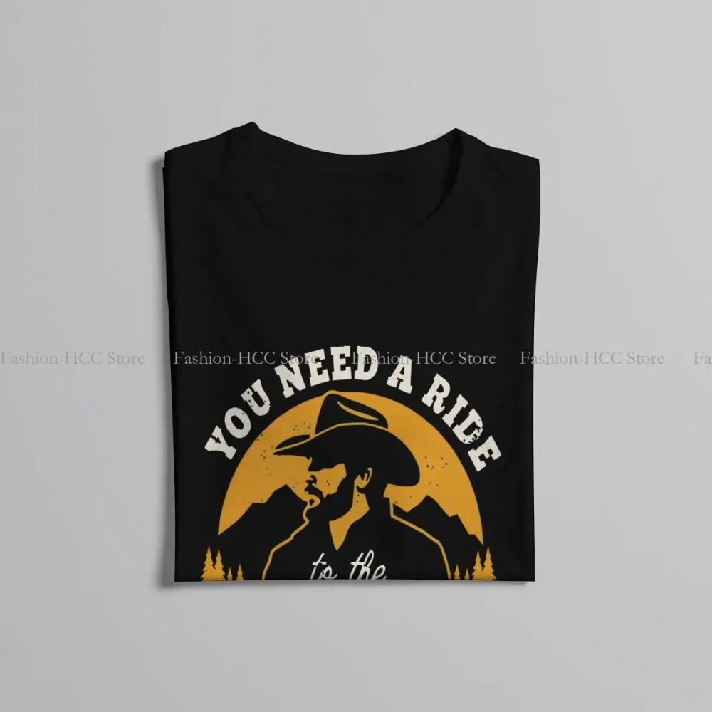 You Need A Ride To The Train Station Special TShirt  Dutton Ranch TV Show Casual T Shirt Summer T-shirt For Men Women