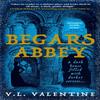 Begars Abbey by V.L. Valentine Hardback Book 9781788164566