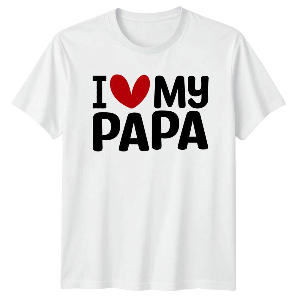 I Love My Papa TShirt Fathers Day Gift Unisexs Unisexs Love Papa Tee S
