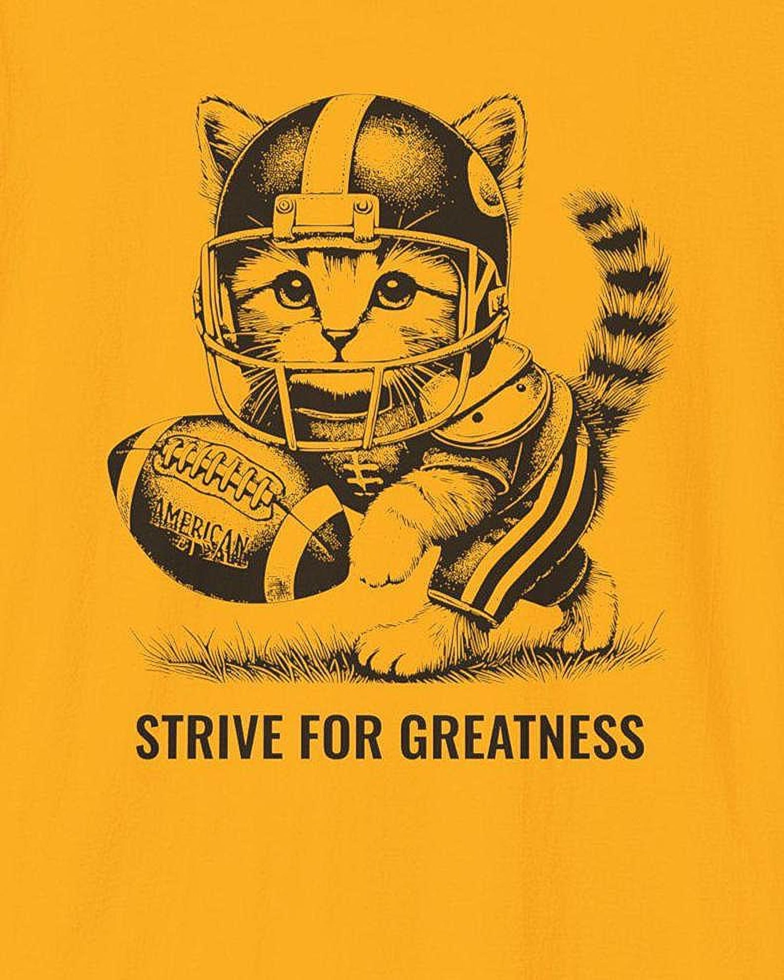 Strive for Greatness/ Playful Football Kitten T-Shirt 4XL