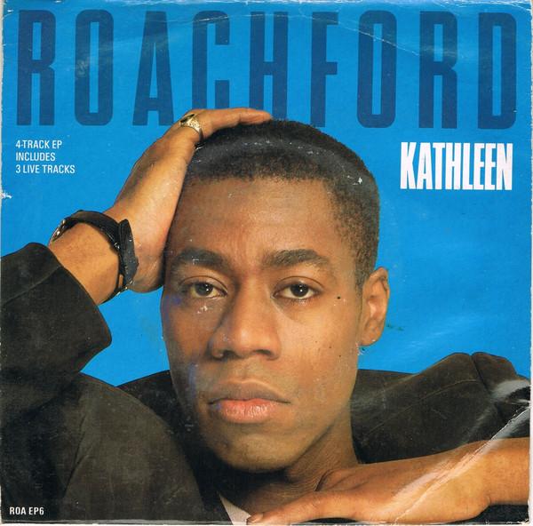 

7inch Record ROACHFORD - Kathleen ROAEP6 CBS 1989 UK Pop Used