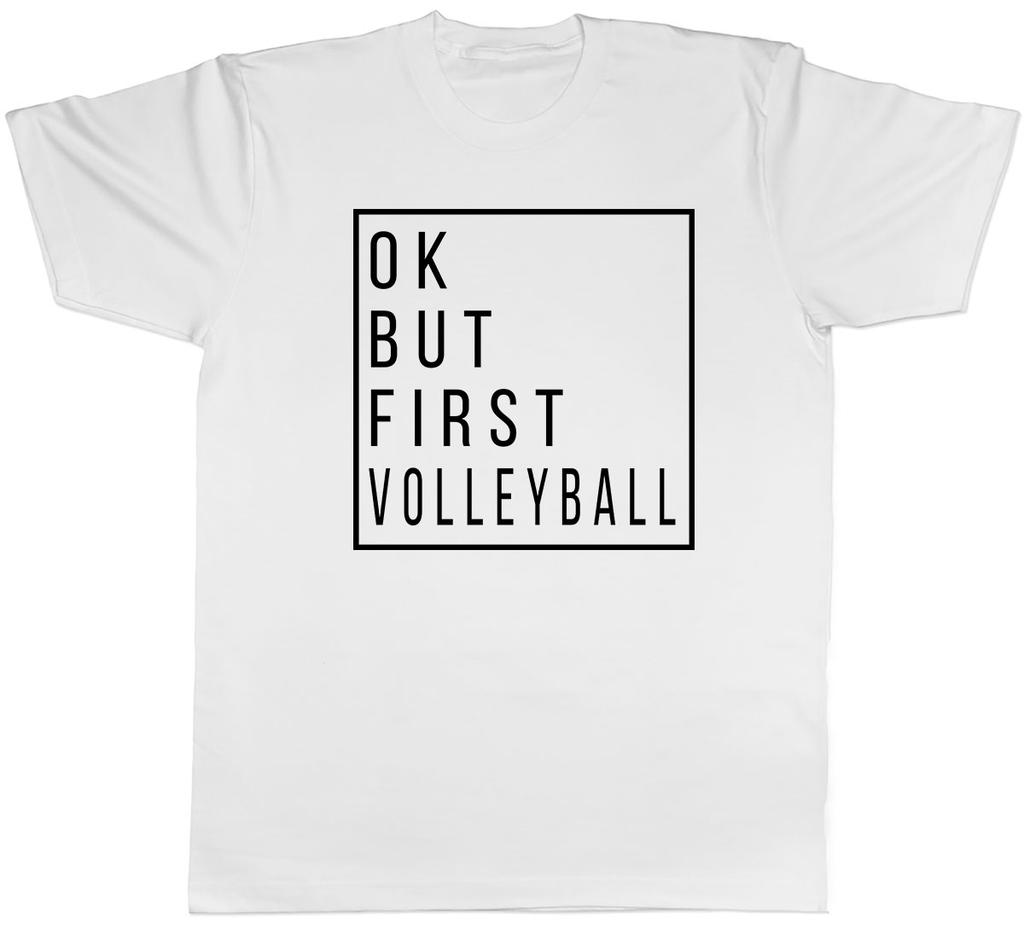 Ok But First Volleyball Unisexs Unisex TShirt Tee