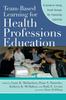 The Team-Based Learning for Health Professions Education : A Guide To Using Small Groups for Improving Learning Book