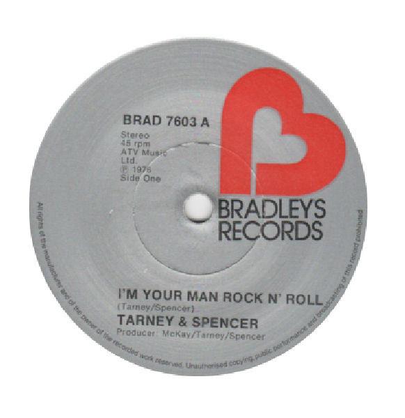

7inch Record TARNEYSPENCER BAND Im Your Man Rock N Roll BRAD7603 Bradleys Recor 1976 UK Pop Used