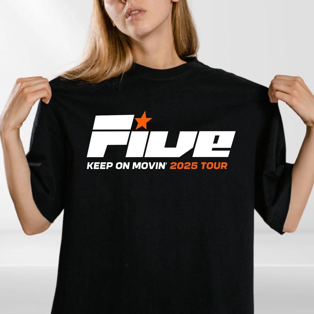 Five T Shirt Keep On Movin Tour Concert 2025 Adult Kids Reunion Tee Top Uk S