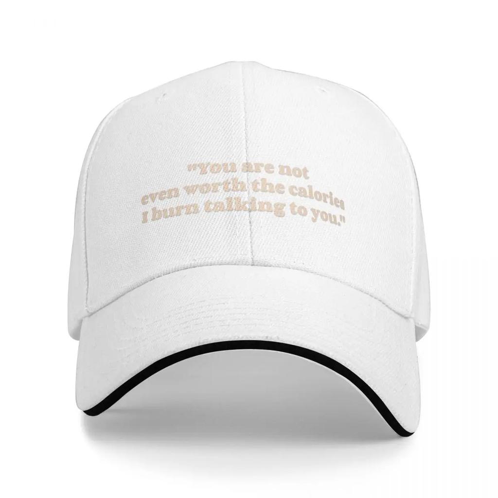 You are not even worth the calories I burn talking to you - Caroline Forbes Baseball Cap New Hat New In The Hat Women Men's