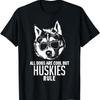 Dogs are Cool But Huskies Rule Funny T Shirt