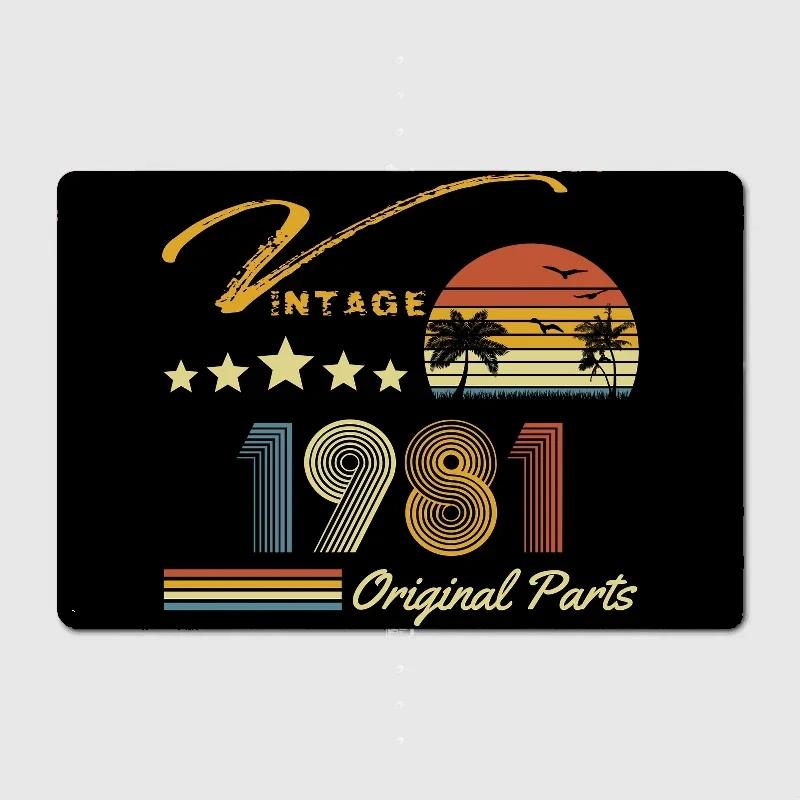 Vintage 1981 - 40th Birthday Metal Poster Sign Club Mural Wall Art Plaque Tin Room Decoration Home Decor