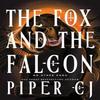 The Fox and the Falcon by Piper CJ Paperback Book 9781464225826