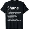 SHANE Definition Personalized Name Funny Birthday Gift Idea T-Shirt