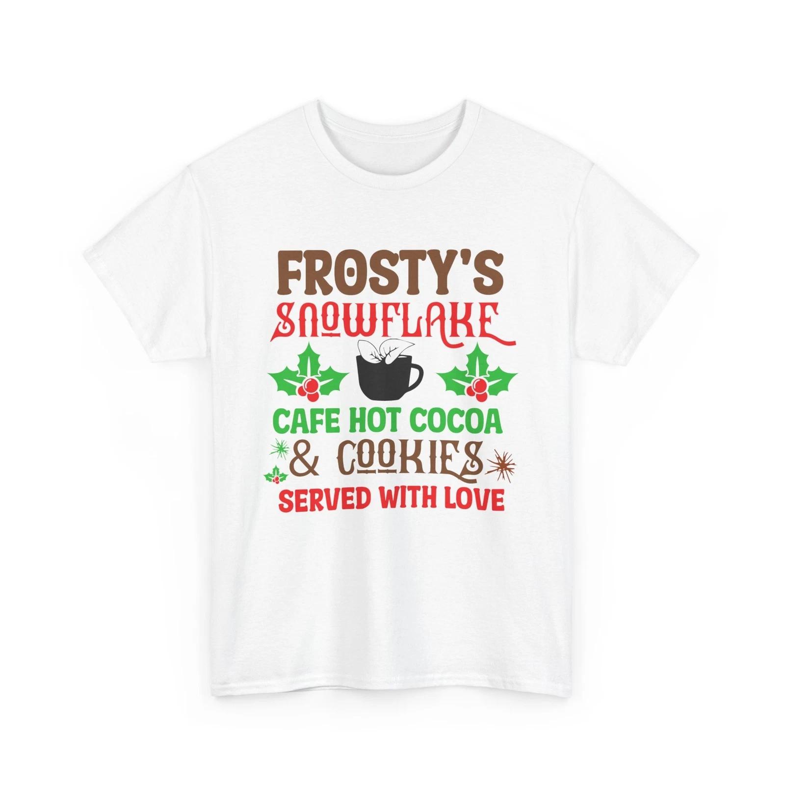

Frostys Snowflake Cafe Hot Cocoa & Cookies Served With Love T-Shirt M