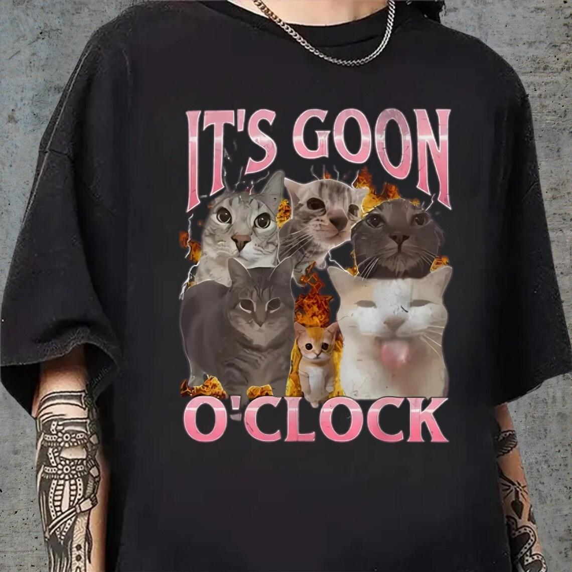 ts Goon OClock Cat Shirt Funny Cat Shirt Ironic Cat Shirt Gen Z Shirt Gooning Shirt Goon Shirt Never Goon Shirt S
