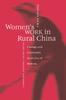 The Women's Work In Rural China : Change and Continuity In an Era of Reform Book