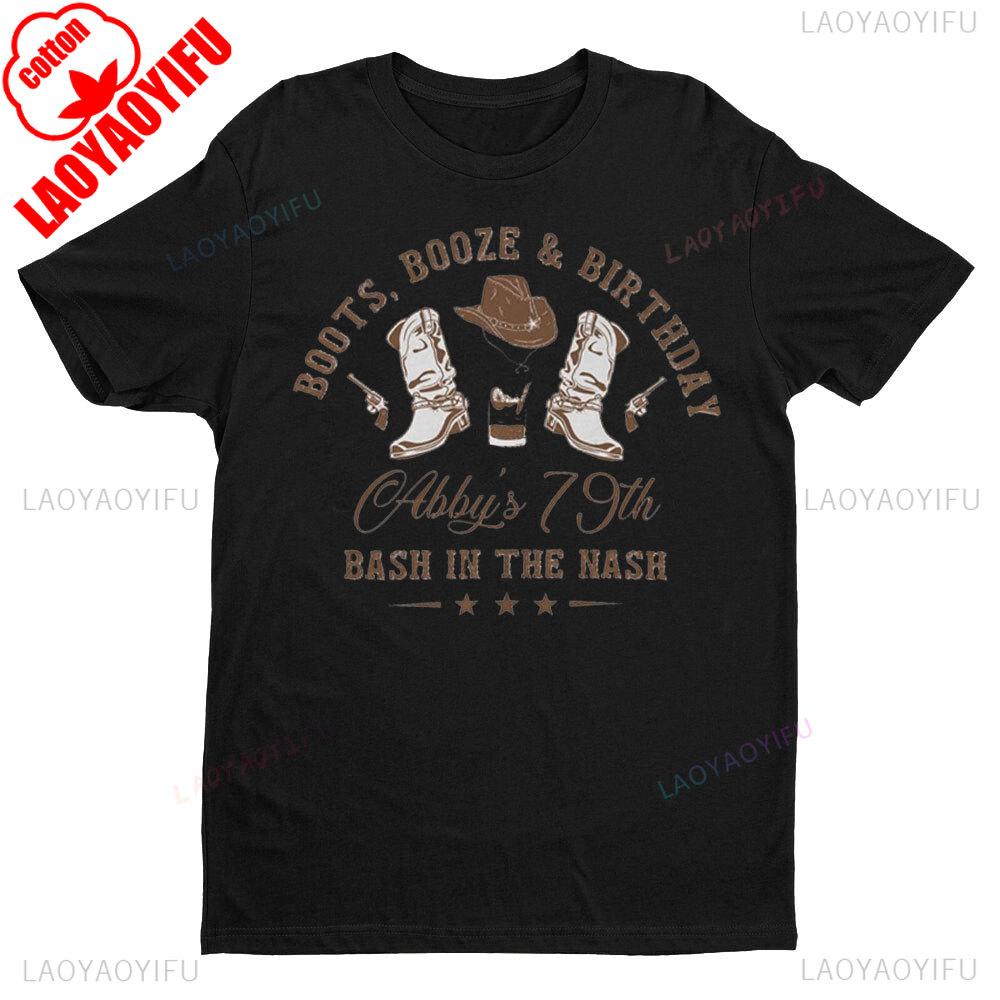 Happy Birthday Boots Booze Nashville Since Cowboys Cowgirls TShirt Western Style Men Women Fashion Crewneck Cotton Tee Tops