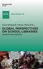 Kniha Global Perspectives On School Libraries : Projects and Practices