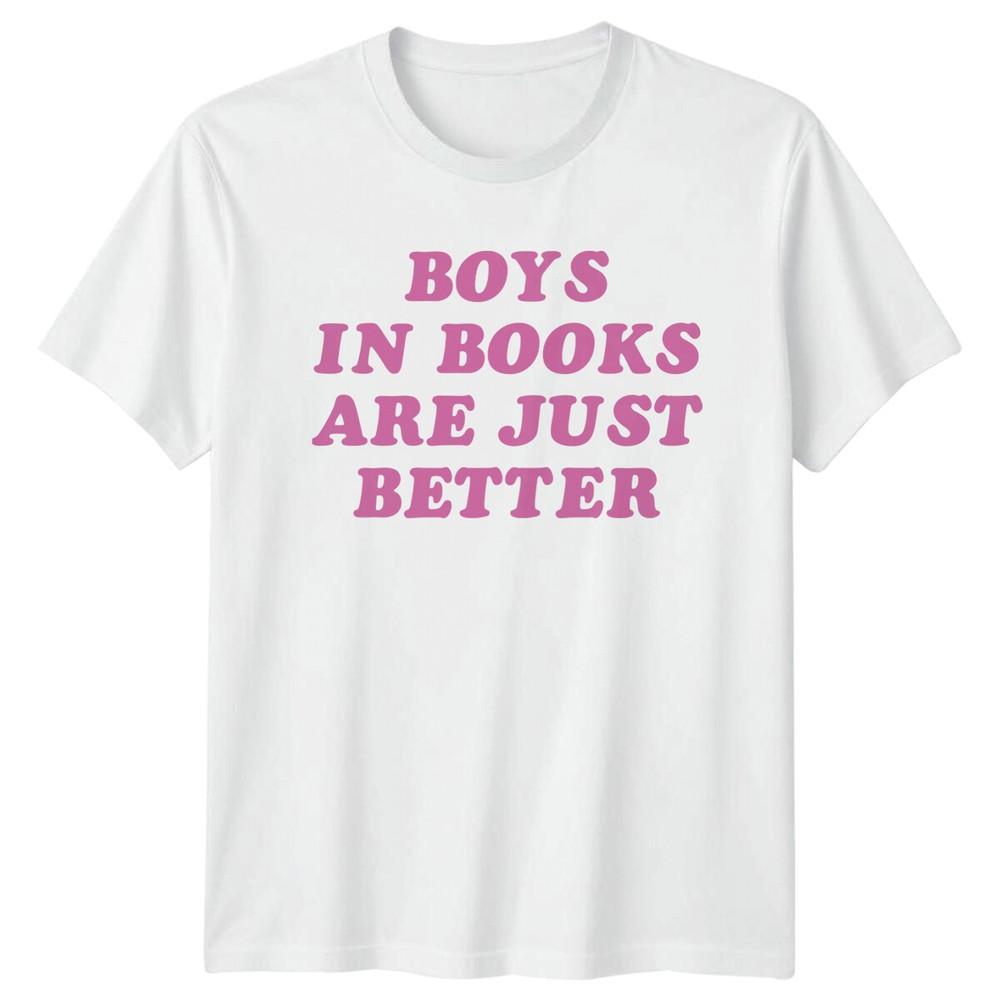 Boys In Books Are Just Better TShirt Book Lover TShirt S