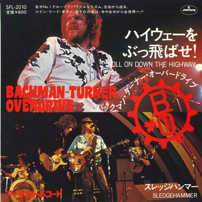 7palcová deska BACHMAN-TURNER OVERDRIVE - Roll On Down The Highway SFL2010 MERCURY 1975 Japonsko Rock