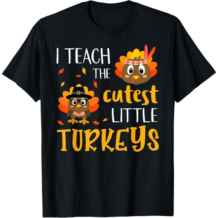 Womens Thanksgiving Shirt I Teach The Cutest Turkeys T-Shirt XXXXXL чёрный