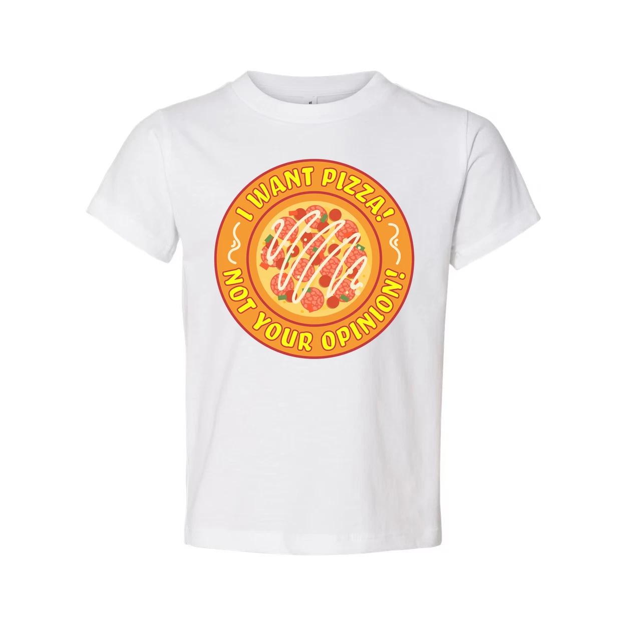 I Want Pizza Not Your Opinion Unisex Graphic Tee Shirt Funny Food Quote Apparel M