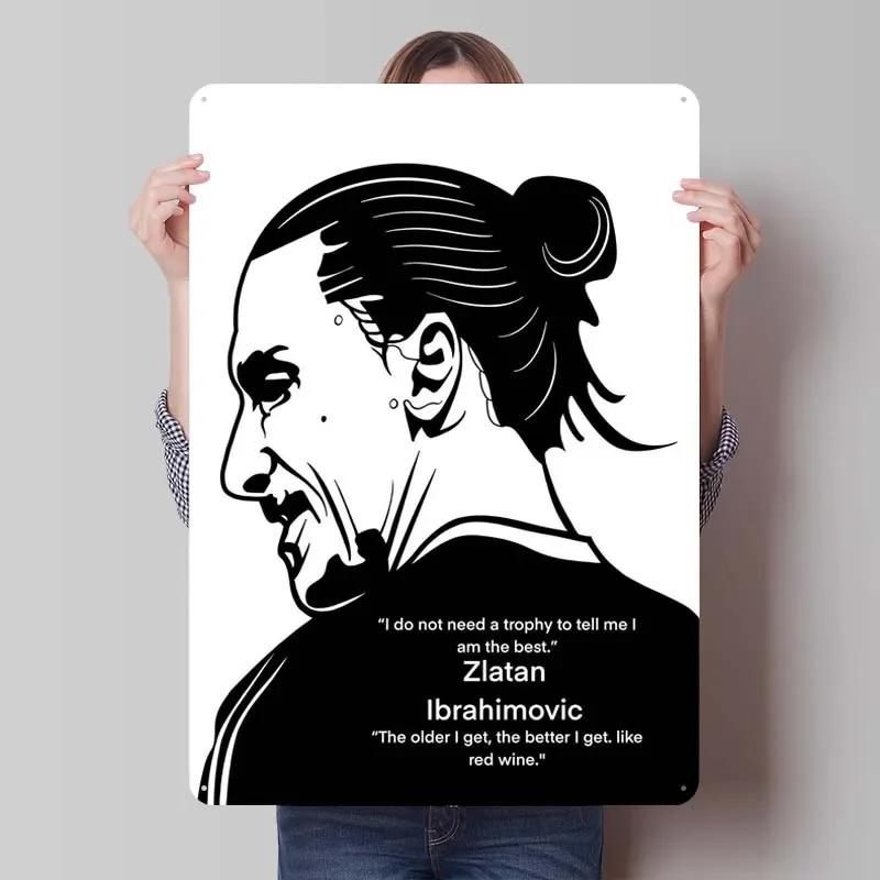 Zlatan Ibrahimovic Zitate Blechschild Inspirierende Poster Gamer Zimmer Dekoration Mann Innenwanddeko Wohnzimmer Retro
