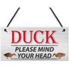 DUCK! Please Mind Your Head Friendship Home Gift Hanging Plaque Notice Step Sign