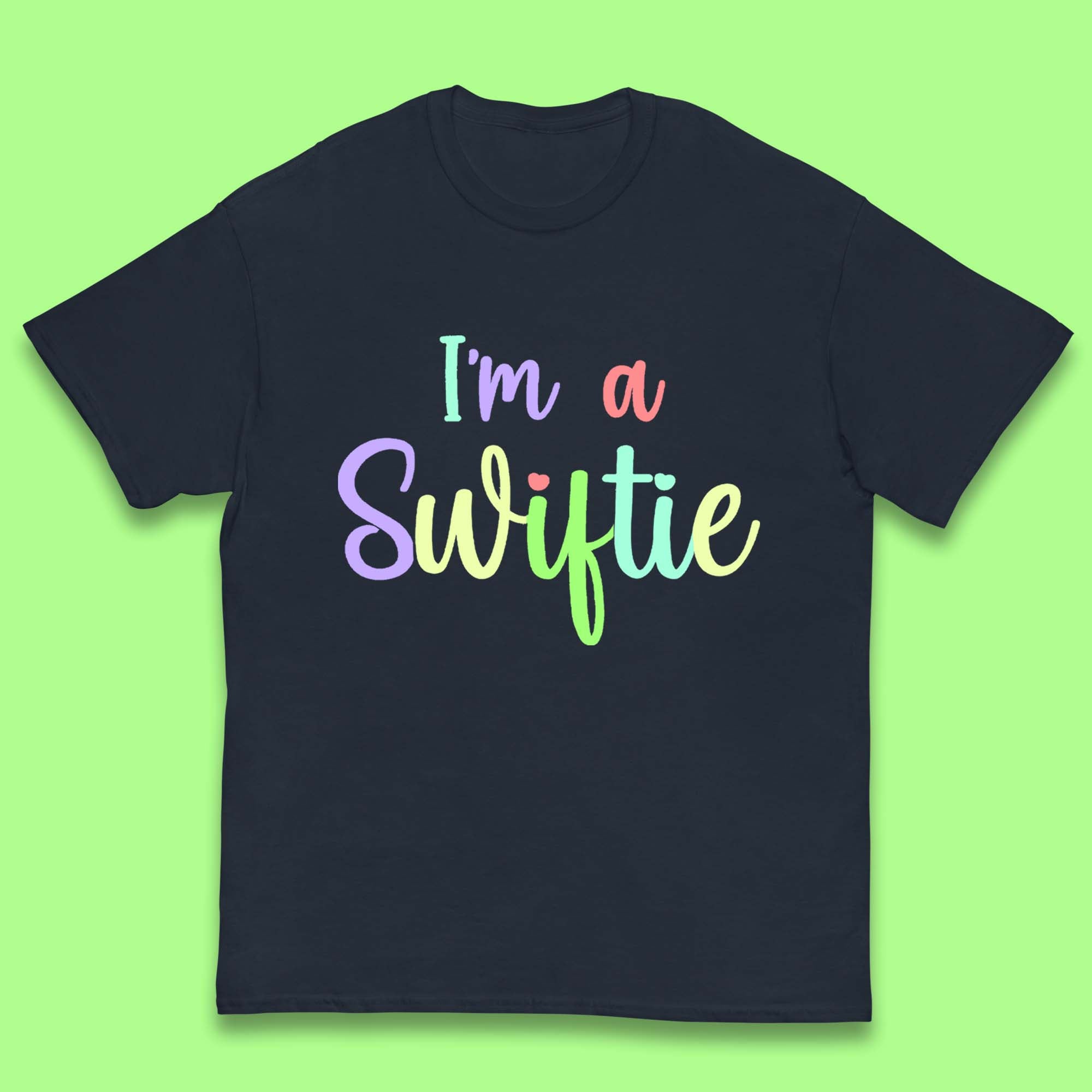 

I m a Swiftie Kids T-Shirt 160