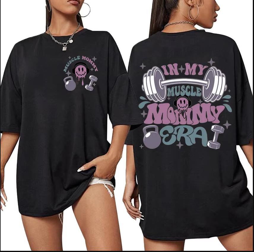 In My Muscle Mommy Era Funny Meme Tshirt size S5XL Unisex T-Shirt L