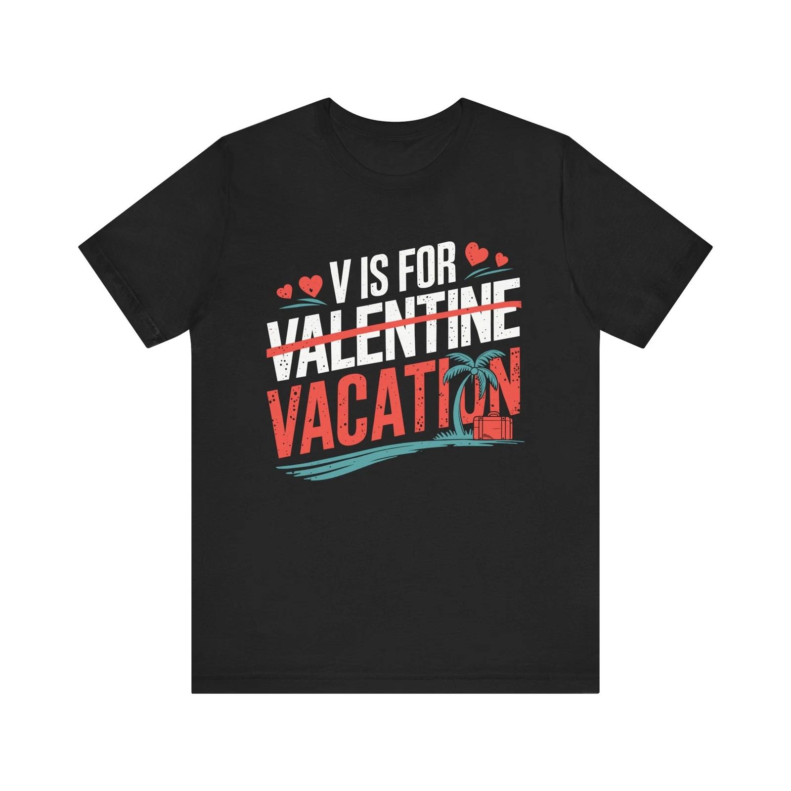 Funny Valentine Vacation Shirt Anti Valentine Travel Beach T-Shirt 2XL
