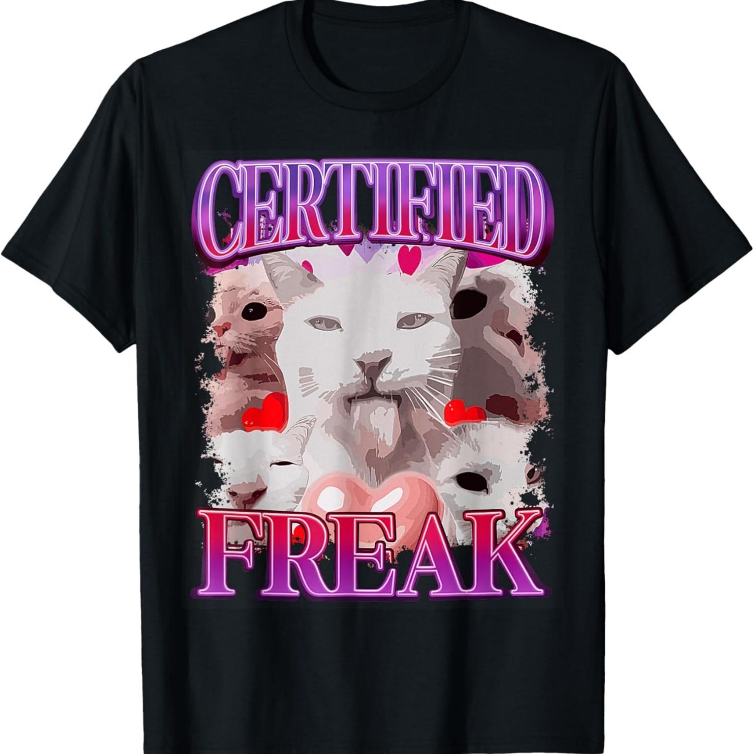 Certified Freak Cat Funny Cat Meme Sarcastic Humor T-Shirt S чёрный