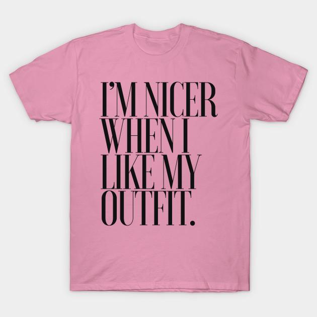 Buy T Shirt Women Im Nicer When I Like My Outfit Typography Statemen Harajuku Print Kawaii