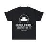 Border Wall Construction Company Graphic Tee Shirt, S-5XL