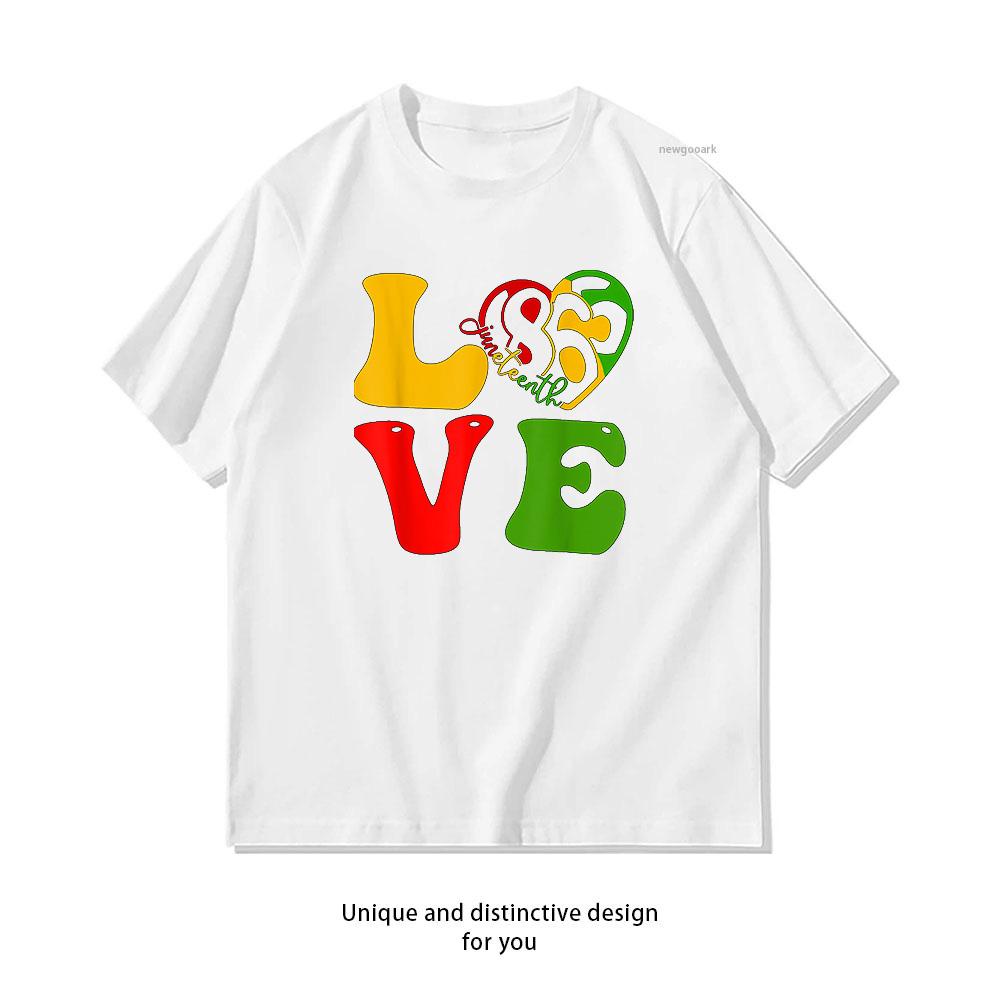 Happy love Juneteenth Day Classic Tshirt Woman Man Summer Cotton Graphic T Shirts Adult Camisetas Tee Shortsleev S