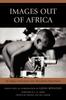 Images Out of Africa : The Virginia Garner Diaries of the Africa Motion Picture Project Kitabı