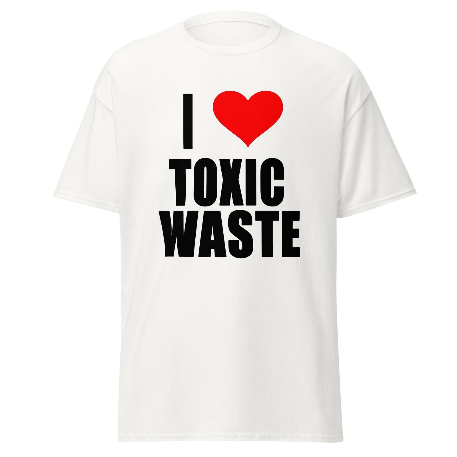 I Love Toxic Waste - Funny 80 s Real Genius Movie Quote Shirt, Unisex M