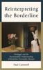 The Reinterpreting the Borderline : Heidegger and the Psychoanalytic Understanding of Borderline Personality Disorder Book