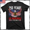 250 Years America Patriotic USA Flag 250th Anniversary 1776 2026 T-Shirt Unisex