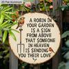 2D flaches rundes Aluminiumschild, „Rotkehlchen in Ihrem Garten“ Gedenk-Wanddekoration, Rustikales Vintage-Außen-Beileidsgeschenk für den Verlust eines geliebten Menschen