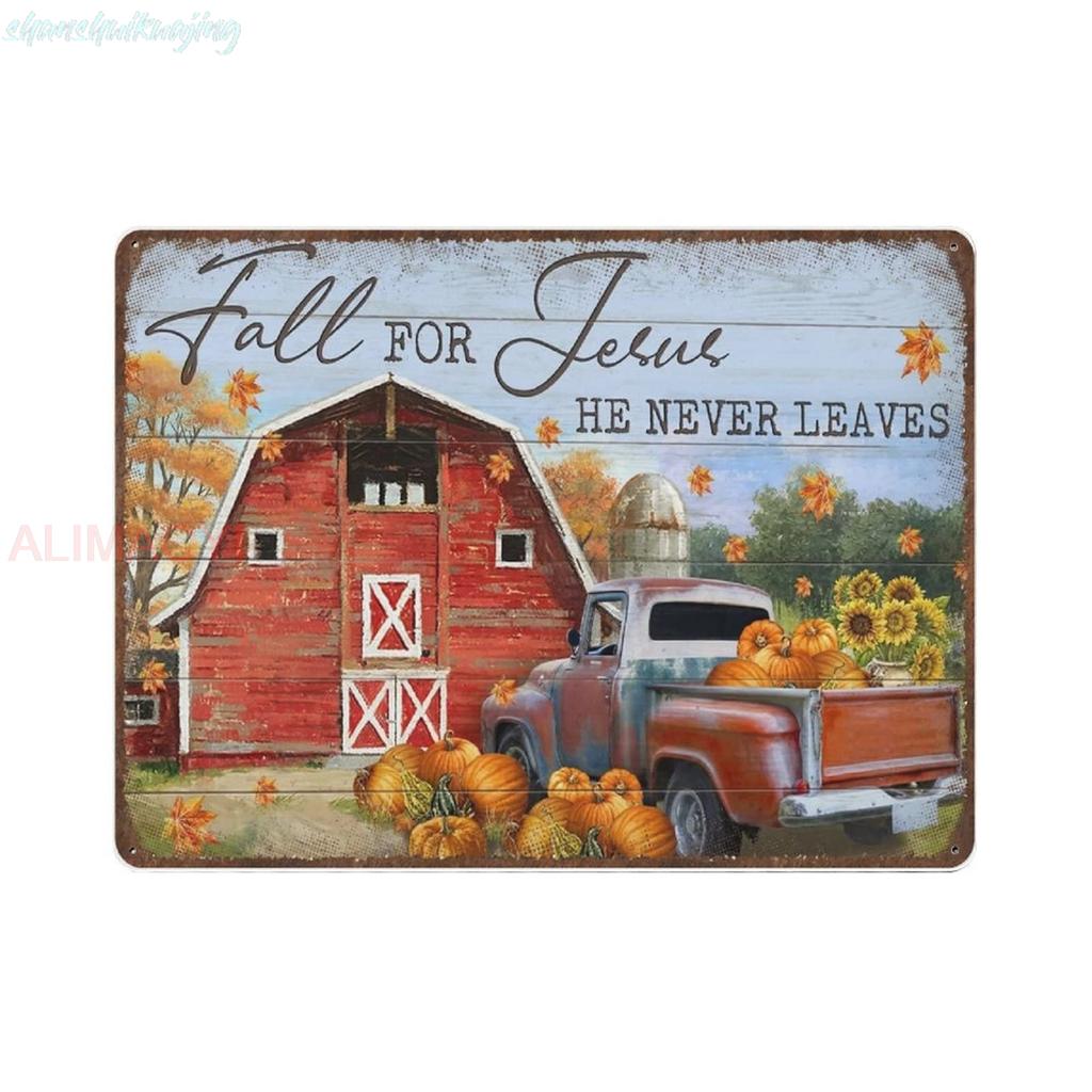 Retro Thick Metal Tin SignRed Barn And Pumpkins Fall For Jesus He Never Leaves Jesus Tin Sign Novelty PostersHome Deco sign