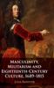 Libro Masculinity, Militarism and Eighteenth-Century Culture, 1689-1815