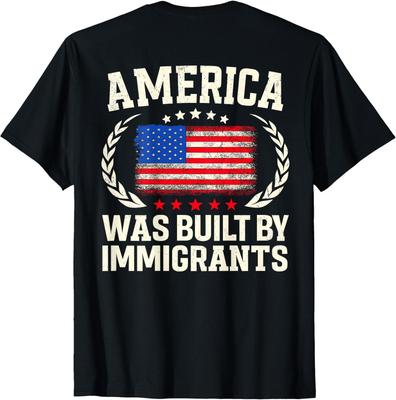 (Print Back) America Was Built by Immigrants Immigration T-Shirt , Unisex Tees