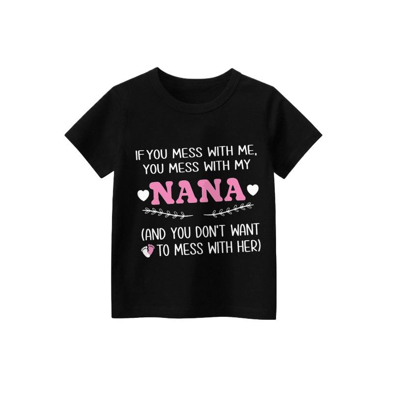 European Size Girls Funny If You Mess with Me You Mess with My Nana Sassy Grandma Graphic T Shirt