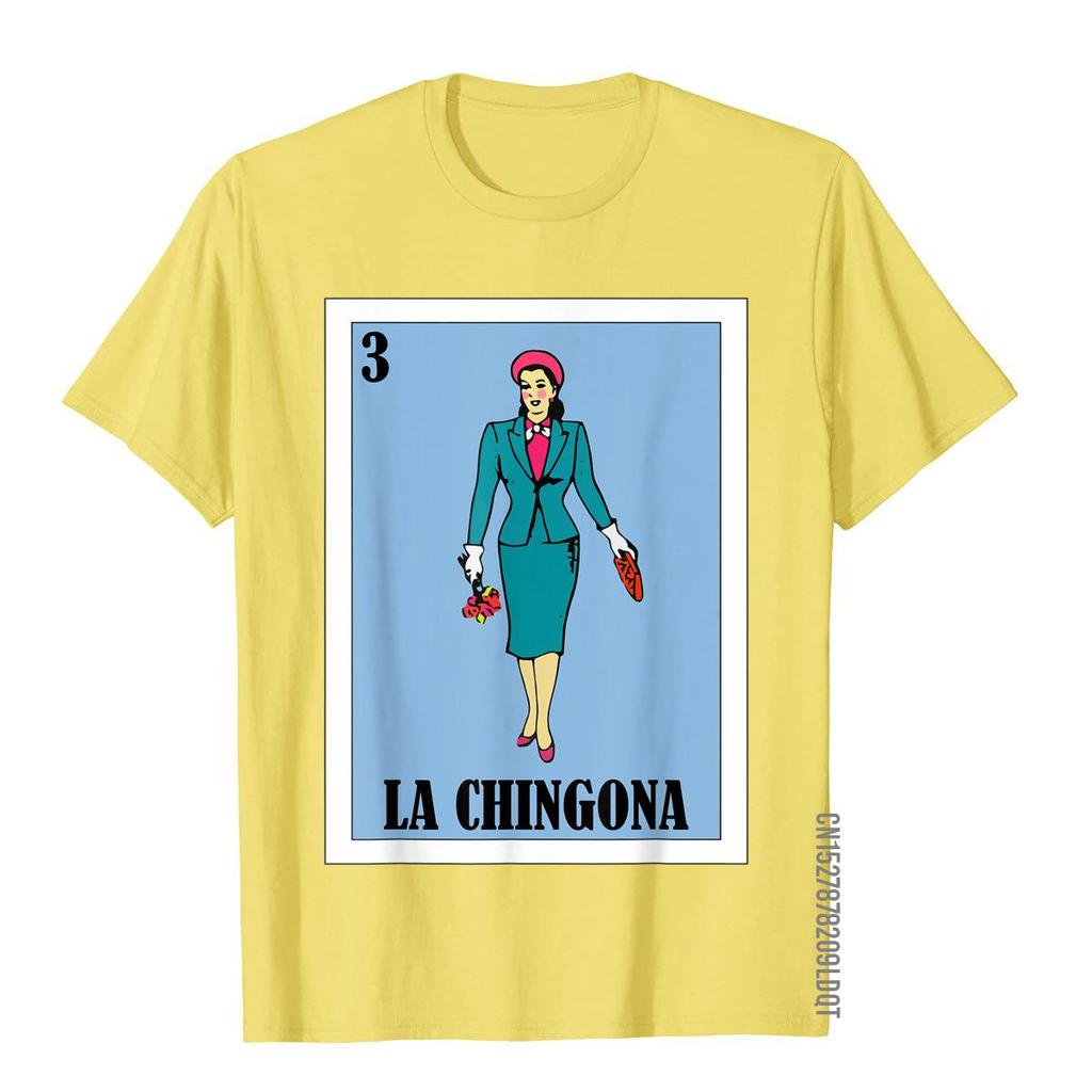 La Chingona Lottery Gift  Mexican Lottery La Chingona TShirt Classic Chinese Style T Shirts Cotton Unisex T Shirt Youthful