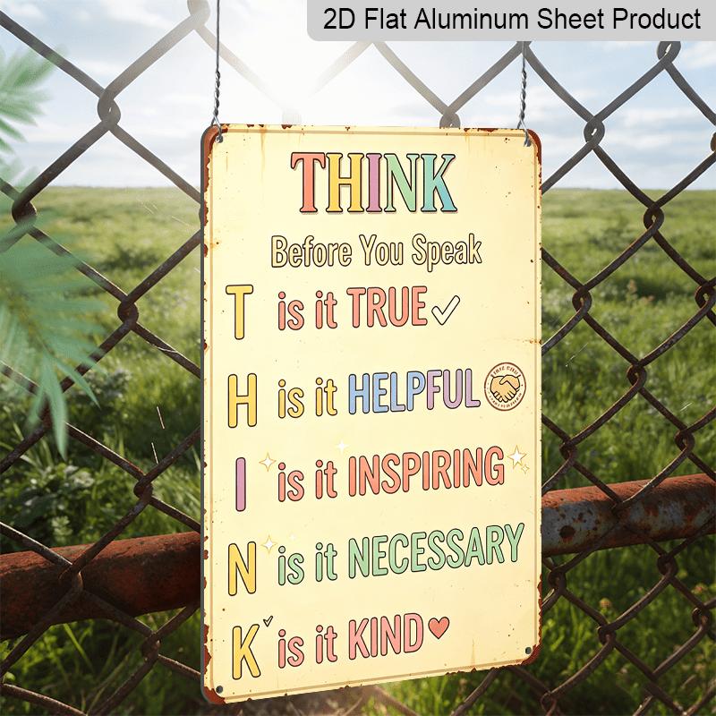 2D Flat, 1pc THINK Before You Speak Inspirational Aluminum Metal Sign - 8x12 Inch Retro Vintage Wall Art, Indoor/Outdoor Decor for Home, Office
