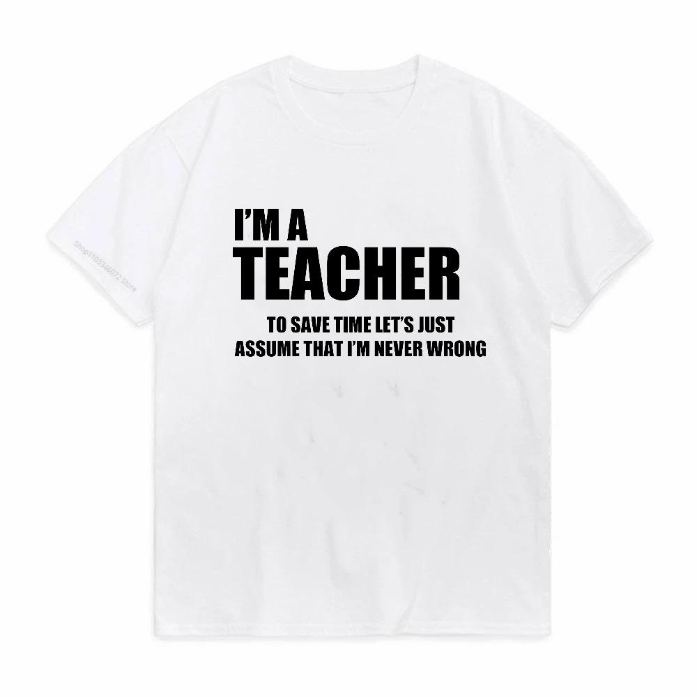 Fashion Im A Teacher To Save Time Print men Ladies Tshirt Casual Basics Ocollar Black Tshirt Short Sleeve Women Tshirts