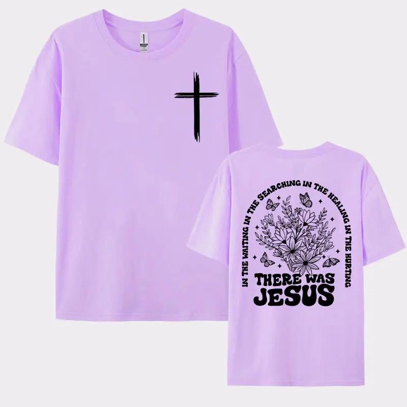 There Was Jesus Tee Shirt Floral Christian Aesthetic Clothing T Shirt Men Women's Fashion Trend High Quality T-shirt Streetwear