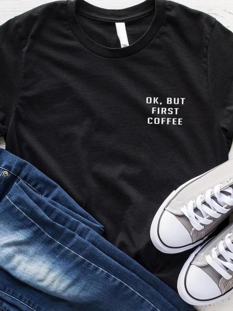 

Женская футболка OK But First Coffee Letters Print Tshirt Женская футболка с коротким рукавом и круглым вырезом Свободная футболка Женская футболка Топы Одежда XXXL чёрный