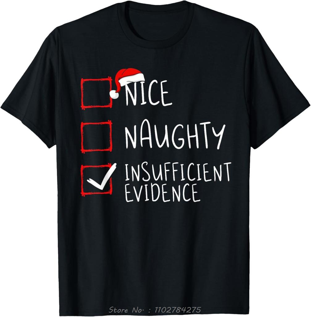 Nice Naughty Oversized T-shirt Insufficient Evidence Christmas Men's Clothing Santa Cotton Tshirt Claus Design Fitness T Shirt